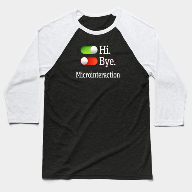 Microinteractions Baseball T-Shirt by UltraQuirky